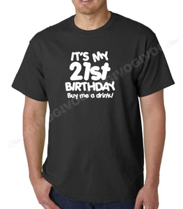 Men's It's My 21st Birthday Buy Me A Drink! T Shirt Happy Birthday Gift Tee - Picture 1 of 14