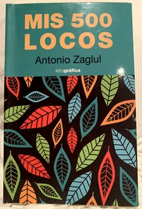 Mis 500 Locos by Antonio Zaglul (2016, Trade Paperback) - Picture 1 of 2