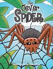 The Clever Spider Abraham Akpan New Book 9781643673561