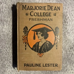 Antique Marjorie Dean College Freshman Hardcover By Pauline Lester - 1922 - Picture 1 of 7