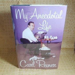 Carl Reiner ~ MY ANECDOTAL LIFE ~ Brand New HC/DJ ~ With CARD SIGNED BY REINER