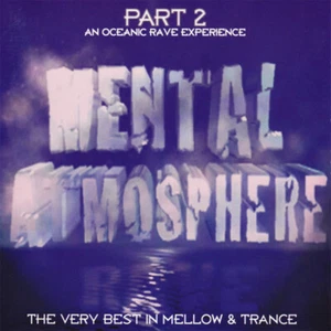 Various - Mental Atmosphere Part 2 (An Oceanic Rave Experience) (2xCD, Comp) (Ve - Bild 1 von 5