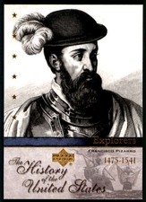 2004 UPPER DECK HISTORY OF THE UNITED STATES FRANCISCO PIZARRO EXPLORERS #EX1