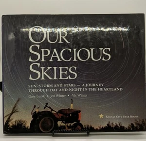 Our Spacious Skies: Sun, Storm and Stars--A Journey Through Day and Night in ... - Picture 1 of 3
