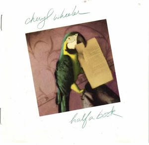 Half a Book by Cheryl Wheeler (CD, 1987 Cypress) Folk Legend's 2nd/Out of Print - Picture 1 of 1