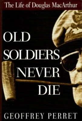 Old Soldiers Never Die: Life and Le..., Perret, Geoffre - image 1 of 2