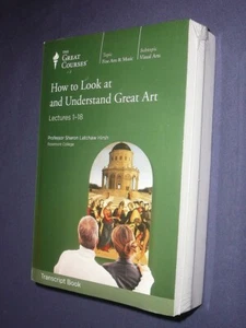 Teaching Co Great Courses TRANSCRIPTS : HOW TO LOOK at and UNDERSTAND GREAT ART - Picture 1 of 1