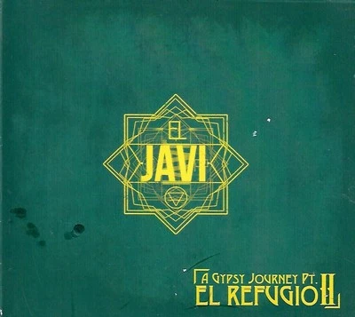 A Gypsy Journey Pt. II: El Refugio by El Javi (CD, 2017) - Image 1 of 2