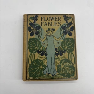 Flower Fables Louisa M Alcott 1898 - Picture 1 of 7