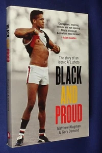 BLACK AND PROUD Matthew Klugman THE STORY OF AN ICONIC AFL PHOTO Aboriginal Book - Picture 1 of 12