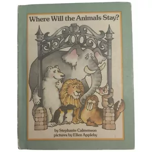 Where Will the Animals Stay - Hardcover By Calmenson, Stephanie - Picture 1 of 1