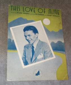 Frank Sinatra Sheet Music, This Love of Mine 1941 Embassy Music Corporation - Picture 1 of 2
