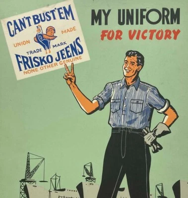 FRISKO JEANS 1940'S WWII VICTORY AD PLACARD / CAN'T BUST EM / EXTREMELY RARE WOW - Image 1 of 4