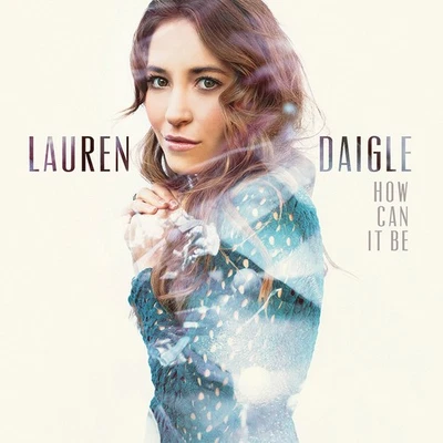 Lauren Daigle How Can It Be (CD) - Image 1 of 2