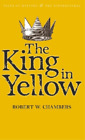 Robert W. Chambers The King in Yellow (Tascabile)