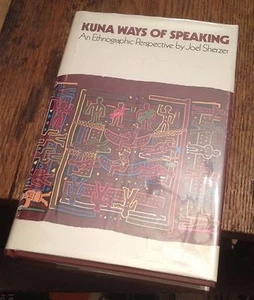 KUNA Ways of Speaking ETHNOGRAPHIC PERSPECTIVE Sherzer 1985 Signed First RARE - Picture 1 of 4