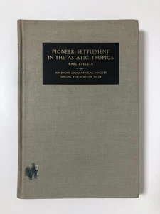 Pioneer Settlement in the Asiatic Tropics by Karl J. Pelzer (1945, Hardcover) - Picture 1 of 20