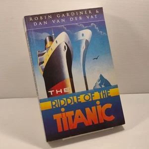 The Riddle of the Titanic by Robin Gardiner & Dan Van der Vat Paperback 1995 - Picture 1 of 10