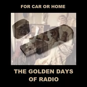 THE GOLDEN DAYS OF RADIO. 260 'MUST HAVE' OTR SHOWS ON A USB FLASH DRIVE! - Foto 1 di 3