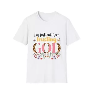 Trusting God Floral Unisex T-Shirt, Inspirational Faith Apparel, Cute Christian - Picture 1 of 23