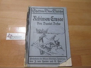 Robinson Crusoe. Schaffsteins blaue Bändchen ; 15 Defoe, Daniel und Alexander (I - Picture 1 of 1