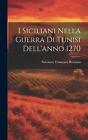 I Siciliani Nella Guerra Di Tunisi Dell&#39;anno 1270 by Salvatore Francesco Romano