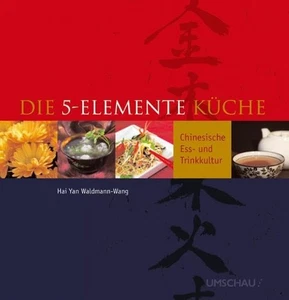 Die 5-Elemente-Küche: Chinesische Ess-und Trinkkultur,Waldmann-W - Imagen 1 de 1