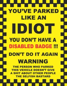 4 x "You've Parked Like an Idiot" Disabled Parking Joke Parking Ticket Stickers - Picture 1 of 2