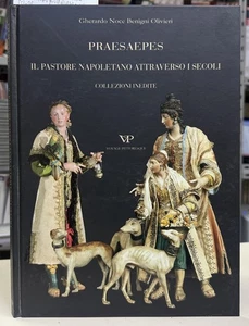 (Presepe) PRAESAEPES - IL PASTORE NAPOLETANO ATTRAVERSO I SECOLI - I EDIZIONE - Foto 1 di 1