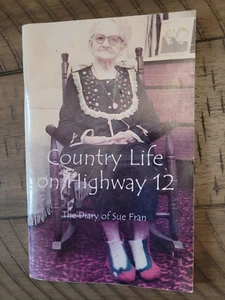 Signed Rare COUNTRY LIFE ON HIGHWAY 12 DIARY OF SUE FRAN Barton Thomas Ethel MS - Picture 1 of 5