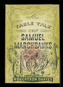 Robertson DAVIES. The table talk of Samuel Marchbanks. 1949. First edition. - Picture 1 of 1