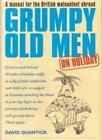 Grumpy Old Men On Holiday-David Quantick, 9780007742721