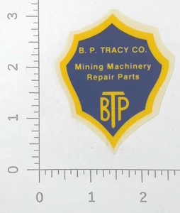 Vintage BTP BP Tracy Co Mining Machinery Repair Parts Coal Mining Sticker Decal - Picture 1 of 1