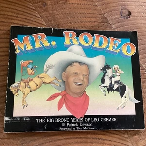 Mr. Rodeo Die großen Bronc-Jahre von Leo Cremer von Patrick Dawson signiert - Bild 1 von 7