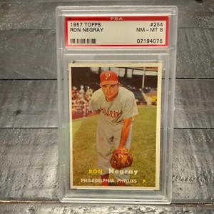 1957 Topps Ron Negray #254 *Phillies* PSA 8 NM-MT