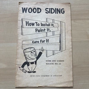 Wood Siding how to Install It, Paint it and Care for it 1962 Bulletin No. 52 - Picture 1 of 3