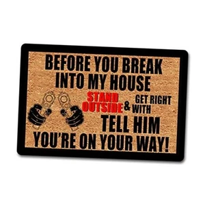 Funny Welcome Doormat Home Decor Before You Break Into My House Stand Outside 6 - Picture 1 of 8