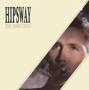 HIPSWAY - The Honeythief - Mercury - 1986 - Italy - 884 472-1 - Picture 1 of 2
