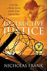 Destructive Justice: A Lost Boy, A Broken System And The Small Light Of Hope<|