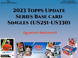 2023 Topps Update Series Base Card Singles US251-US330 QTY Discount Update 11-24