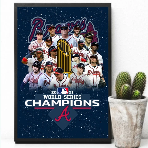 Atlanta Braves 2021 world series champions unframed poster For Die Hard Fans Cover