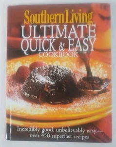 Southern Living Cookbook Ultimate Quick & Easy Recipes 2004 Hardcover - Picture 1 of 13