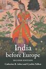 India before Europe by Catherine B. Asher (English) Paperback Book