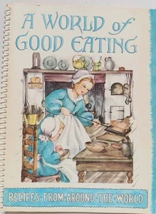 Vintage A World Of Good Eating Recipes From Around The World 1951 Cookbook - Picture 1 of 7
