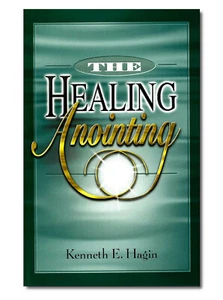 The Healing Anointing- by Kenneth E Hagin, Sr. - Bild 1 von 2
