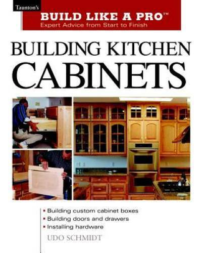 Building Kitchen Cabinets (Taunton's Build Like a Pro) - Paperback - Good