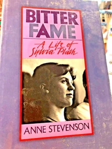 RARE 1ST EDITION! Bitter Fame A Life of Sylvia Plath by A. STEVENSON (1989, HC) - Picture 1 of 6