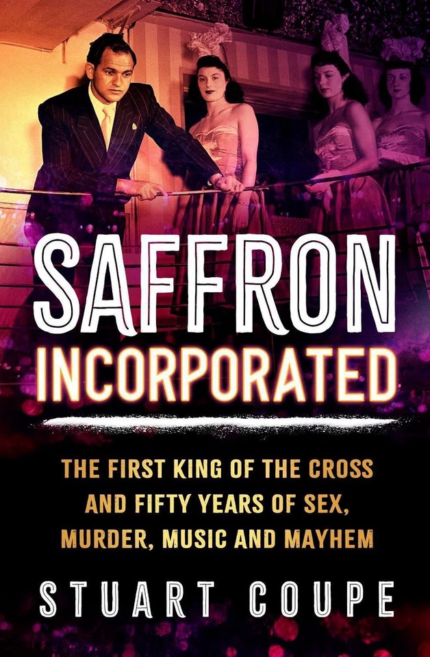 Saffron Incorporated: The first King of the Cross by Stuart Coupe - Paperback - image 1 of 1