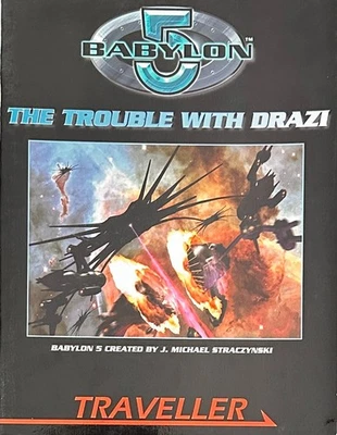 Babylon 5: The Trouble with Drazi, Traveller, Mongoose Publishing, 2008 - Image 1 of 4