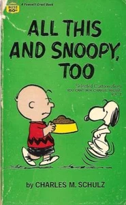 ALL THIS AND SNOOPY, TOO by Charles Schulz (Paperback) - Imagen 1 de 1